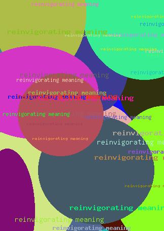 reinvigorating meaning